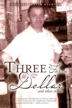 Paperback Three For a Dollar: and other stories Book