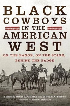 Paperback Black Cowboys in the American West: On the Range, on the Stage, behind the Badge Book