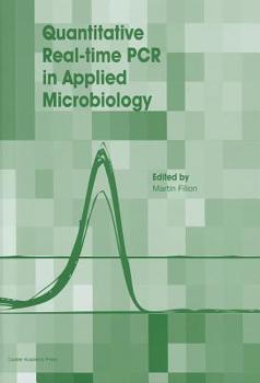 Hardcover Quantitative Real-Time PCR in Applied Microbiology Book