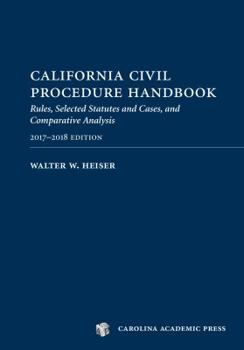 Paperback California Civil Procedure Handbook 2017-18: Rules, Selected Statutes and Cases, and Comparative Analysis, 2017-2018 Book