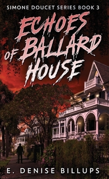 Echoes of Ballard House (Simone Doucet)