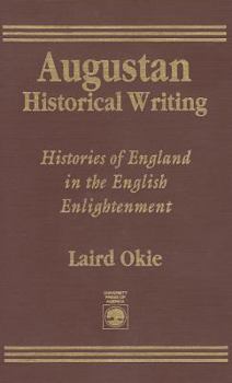 Hardcover Augustan Historical Writing: Histories of England in the English Enlightenment Book