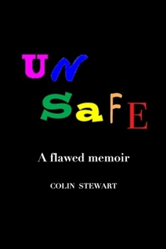 Paperback Unsafe: A flawed memoir Book