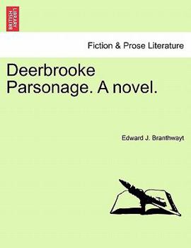 Paperback Deerbrooke Parsonage. a Novel. Book