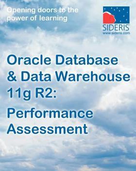 Paperback Oracle Database & Data Warehouse 11g: Performance Assessment Book