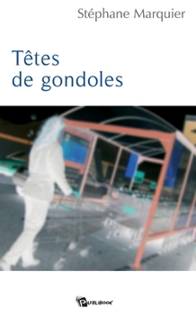 Paperback Têtes de gondole [French] Book