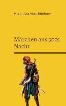 Märchen aus 3001 Nacht: Warenbads Abenteuer