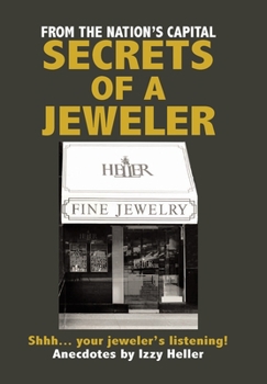 Hardcover Secrets of a Jeweler: Shhh... your jeweler's listening! Book