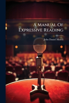 Paperback A Manual Of Expressive Reading Book