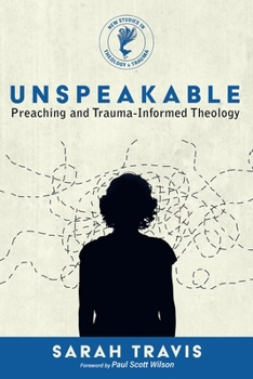 Paperback Unspeakable: Preaching and Trauma-Informed Theology Book