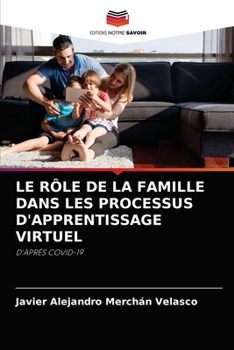 Paperback Le Rôle de la Famille Dans Les Processus d'Apprentissage Virtuel [French] Book