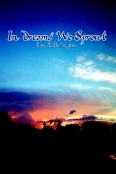 Paperback In Dreams We Sprout Book