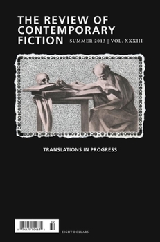 Paperback Review of Contemporary Fiction, Volume XXXIII, No. 2: Translations in Progress Book