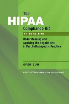 Paperback The Hipaa Compliance Kit: Understanding and Applying the Regulations in Psychotherapeutic Practice Book