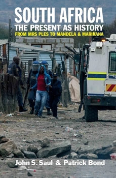 Paperback South Africa - The Present as History: From Mrs Ples to Mandela and Marikana Book