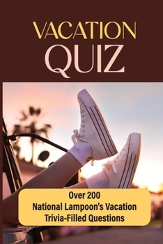 Paperback Vacation Quiz: Over 200 National Lampoon's Vacation Trivia-Filled Questions Book