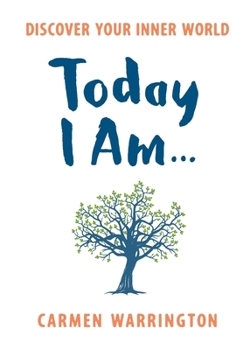 Hardcover Today I Am... Discover Your Inner World Book