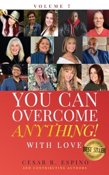 Paperback You Can Overcome Anything!: Volume 7 With Love Book