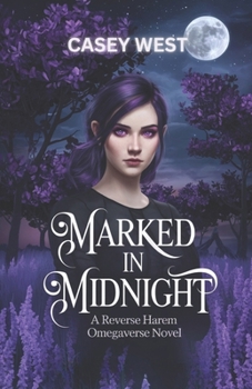Paperback Marked in Midnight: A reverse harem omegaverse novel Book