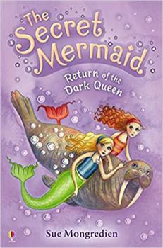 Return of the Dark Queen - Book #6 of the Secret Mermaid