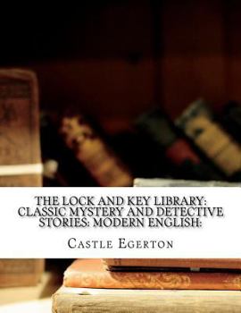 Paperback The Lock and Key Library: Classic Mystery and Detective Stories: Modern English: Book