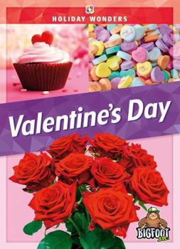 Valentine's Day - Holiday Wonders Series, Nonfiction Reading About Traditions & History for Young Readers Kindergarten - Grade 3 - Bigfoot Jr. Collection