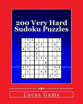Paperback 200 Very Hard Sudoku Puzzles: Very Hard Sudoku Puzzles For Advanced Players Book