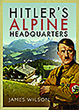 Paperback Hitler's Alpine Headquarters Book