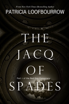 Paperback The Jacq of Spades: Part 1 of the Red Dog Conspiracy Book