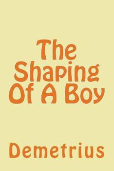 Paperback The Shaping Of A Boy Book