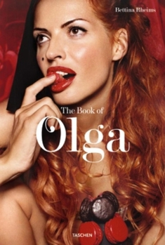 Hardcover Bettina Rheims: The Book of Olga Book