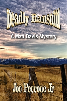 Deadly Ransom - Book #5 of the Matt Davis Mysteries