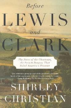 Paperback Before Lewis and Clark: The Story of the Chouteaus, the French Dynasty That Ruled America's Frontier Book