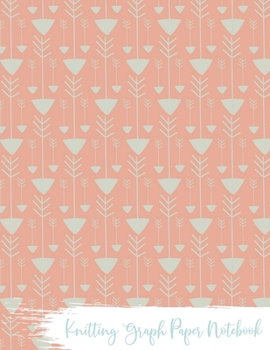 Knitting Graph Paper Notebook: Knitter's Paper 4:5 Ratio | Tribal Arrows