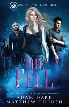 Paperback The Fell: Demon Hunter Book 3 Book