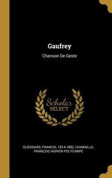 Hardcover Gaufrey: Chanson De Geste [French] Book