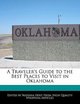 A Traveler's Guide to the Best Places to Visit in Oklahom