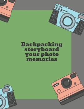 Paperback Backpacking storyboard your photo memories Book