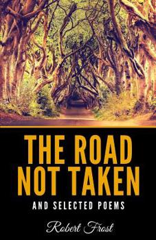 Paperback The Road Not Taken and Selected Poems Book