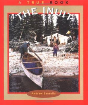 The Inuit (True Books : American Indians) - Book  of the A True Book