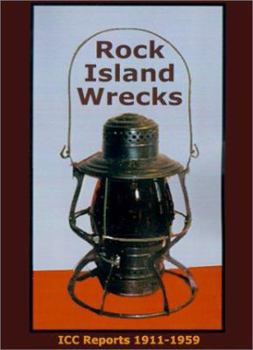 Paperback Rock Island Wrecks: ICC Reports from 1911 to 1959 Concerning Chicago, Rock Island and Pacific Accidents Rock Island Compendium Volume 1 Book