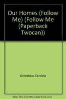 Paperback Our Homes (Follow Me) Book