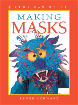 Making Masks - Book  of the Kids Can Do It