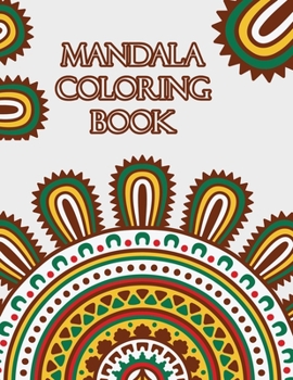 Mandala coloring book: Beginners Coloring Book for Girls, boys, teens with Low Vision. Ideal to Relieve Stress, Aid Relaxation and Soothe the Spirit.