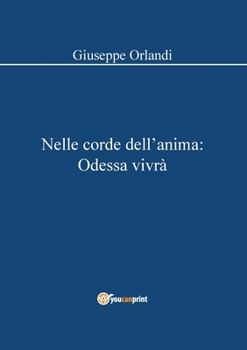 Paperback Nelle corde dell'anima: Odessa vivrà [Italian] Book