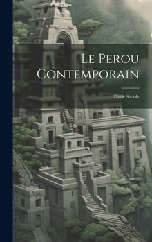 Hardcover Le Perou Contemporain: Etude Sociale [French] Book