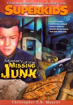 Paperback Commander Kellie and the Superkids Vol. 6: Mystery of the Missing Junk Book