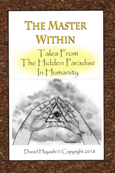 Paperback The Master Within: : Tales From The Hidden Paradise In Humanity Book
