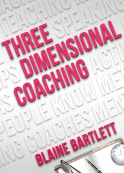 Paperback Three Dimensional Coaching: Moving Passion into Performance Book