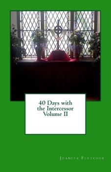 Paperback 40 Days with the Intercessor / Volume 2: Praying with Expectation. Book
